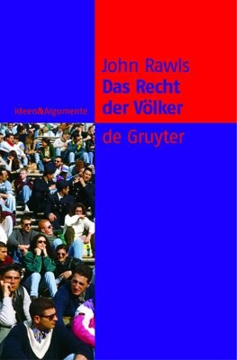Das Recht Der Völker: Enthält: Nochmals: Die Idee Der Öffentlichen Vernunft book