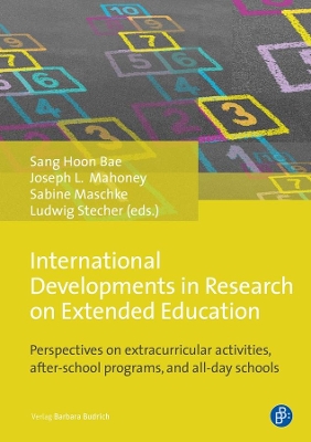 International Developments in Research on Extended Education: Perspectives on extracurricular activities, after-school programs, and all-day schools book