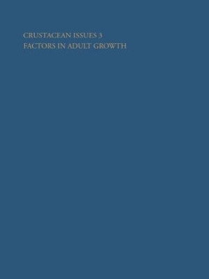 Crustacean Issues 3: Factors in Adult Growth book