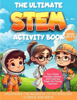 The Ultimate STEM Activity Book book