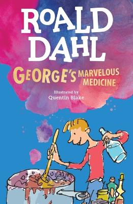 George's Marvellous Medicine by Roald Dahl