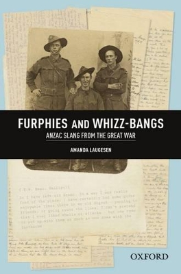 Furphies and Whizz-bangs: Anzac Slang from the Great War book