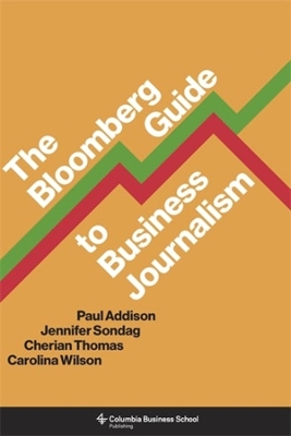 The Bloomberg Guide to Business Journalism book