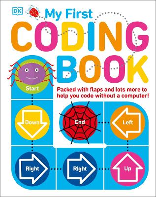 My First Coding Book: Packed with Flaps and Lots More to Help you Code without a Computer! book