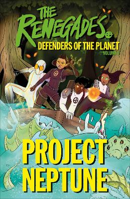 The Renegades Project Neptune: Defenders of the Planet book