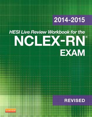 Hesi Live Review Workbook for the NCLEX-Rn Exam 2015-2016 - Revised Reprint book