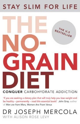 The No-grain Diet by Dr. Joseph Mercola