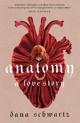 Anatomy: A Love Story: the must-read Reese Witherspoon Book Club Pick by Dana Schwartz