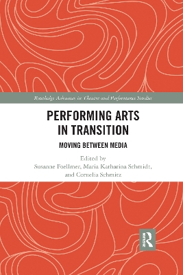 Performing Arts in Transition: Moving between Media book