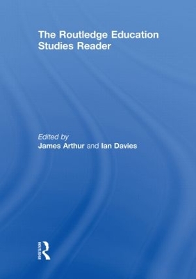 The Routledge Education Studies Reader by James Arthur