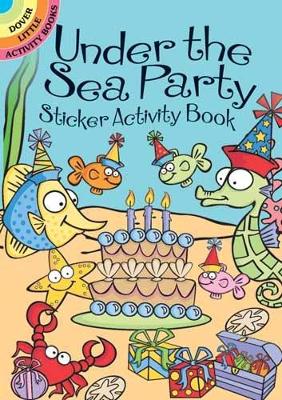 Under the Sea Party Sticker Activity Book book