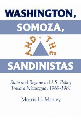 Washington, Somoza and the Sandinistas book