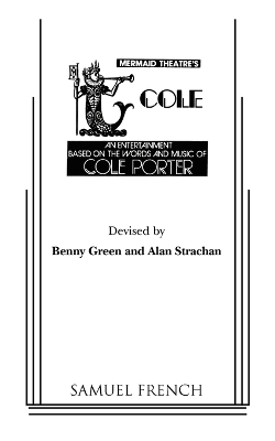 Cole: An Entertainment Based on the Words and Music of Cole Porter book