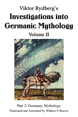 Viktor Rydberg's Investigations into Germanic Mythology Volume II: Part 2: Germanic Mythology book