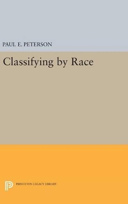 Classifying by Race by Paul E. Peterson