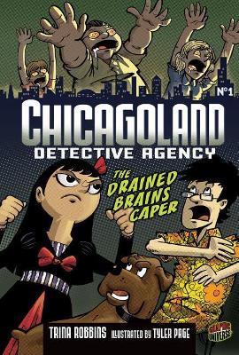 Chicagoland Book 1: The Drained Brains Caper book