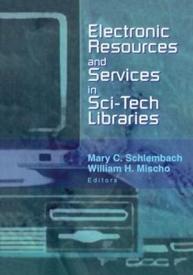 Electronic Resources and Services in Sci-Tech Libraries book