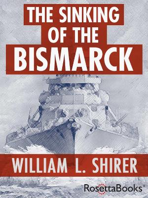 The Sinking of the Bismarck book