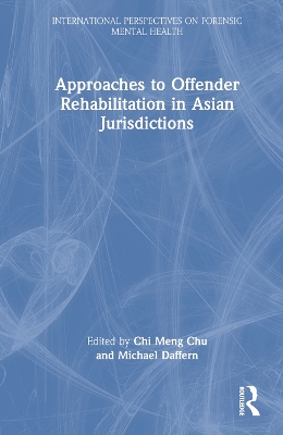 Approaches to Offender Rehabilitation in Asian Jurisdictions book