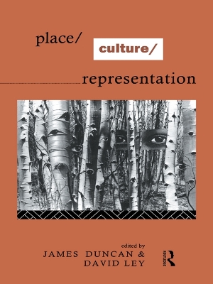 Place/Culture/Representation by James S. Duncan