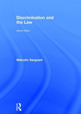 Discrimination and the Law 2e by Malcolm Sargeant