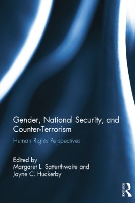 Gender, National Security, and Counter-Terrorism by Margaret L. Satterthwaite