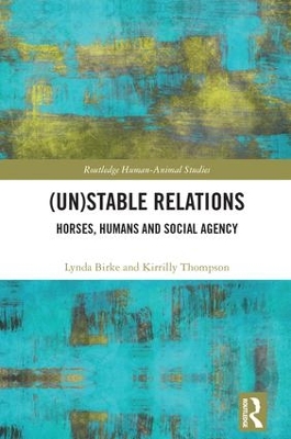 (Un)Stable Relations: Horses, Humans and Social Agency book