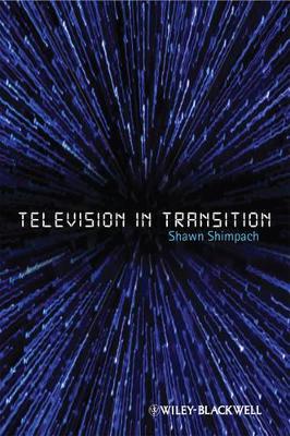 Television in Transition by Shawn Shimpach