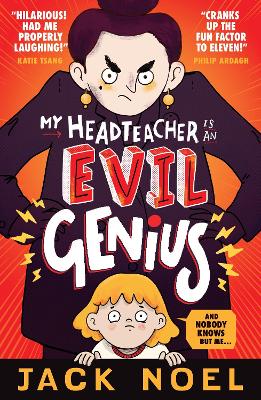 My Headteacher Is an Evil Genius: And Nobody Knows but Me... book
