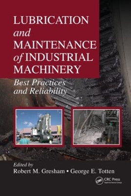 Lubrication and Maintenance of Industrial Machinery book
