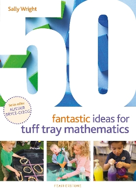 50 Fantastic Ideas for Tuff Tray Mathematics book