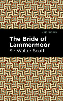 The Bride of Lammermoor by Walter, Sir Scott