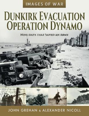 Dunkirk Evacuation - Operation Dynamo: Nine Days that Saved an Army book