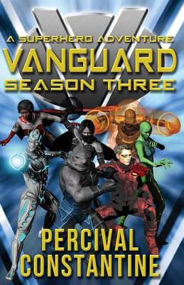 Vanguard: Season Three: A Superhero Adventure book