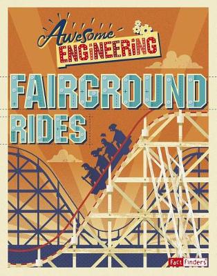 Awesome Engineering Fairground Rides by Sally Spray