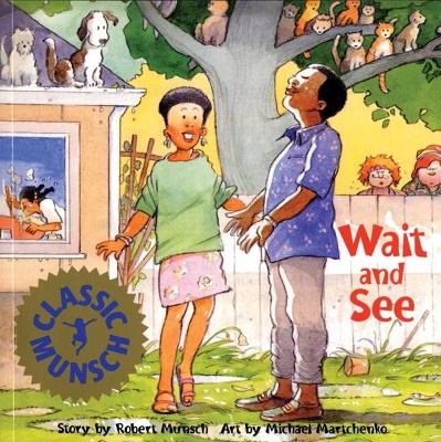 Wait and See by Robert Munsch