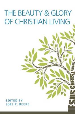 Beauty and Glory of Christian Living book