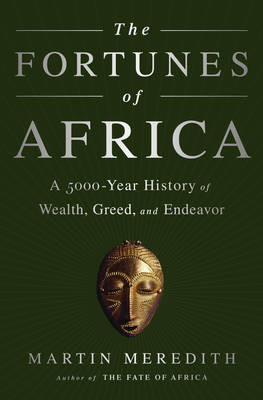 Fortunes of Africa by Martin Meredith