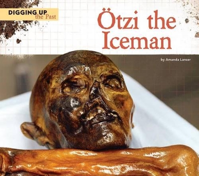 Otzi the Iceman by Amanda Lanser