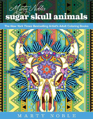 Marty Noble's Sugar Skull Animals book