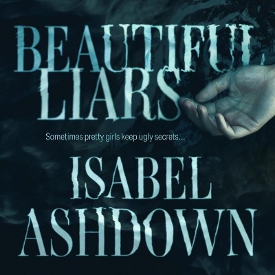 Beautiful Liars by Isabel Ashdown