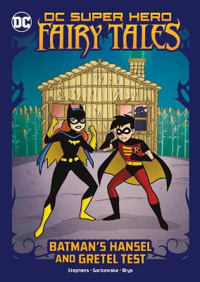 Batman's Hansel and Gretel Test by Sarah Hines Stephens