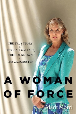 A Woman of Force by Mark Morri