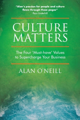 Culture Matters: The Four ‘Must-Have’ Values to Supercharge Your Business book