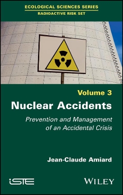 Nuclear Accidents: Prevention and Management of an Accidental Crisis book