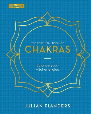 The Essential Book of Chakras: How to Focus the Energy Points of the Body book