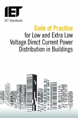 Code of Practice for Low and Extra Low Voltage Direct Current Power Distribution in Buildings book