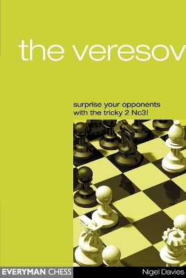 Veresov: Surprise Your Opponents with the Tricky 2 Nc3 book