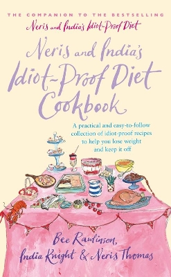 Neris and India's Idiot-Proof Diet Cookbook by India Knight