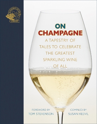 On Champagne: A tapestry of tales to celebrate the greatest sparkling wine of all… book